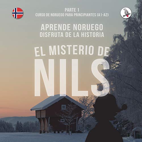 El Misterio De Nils. Parte 1 - Curso De Noruego Para Principiantes. Aprende Noruego. Disfruta De La Historia.