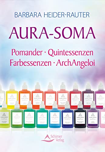 Aura-Soma - Pomander - Quintessenzen - Farbessenzen - Archangeloi