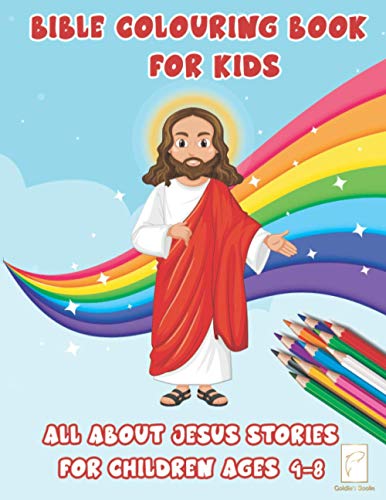Bible Colouring Book For Kids: Jesus Stories For Children Ages 4-8 Activity Book Preschool Kindergarten Ages 5-7 Easter Gift For Kids And Adults