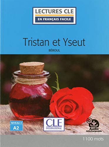 Tristan Et Yseut - Niveau 2/A2 - Lecture Cle En Français Facile - Livre + Audio Téléchargable [Lingua Francese]