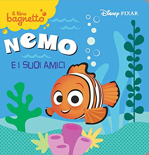 Nemo E I Suoi Amici. Il Libro Bagnetto. Ediz. A Colori