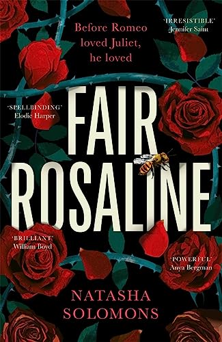 Fair Rosaline: The Dark, Captivating And Subversive Untelling Of Shakespeare'S Romeo And Juliet