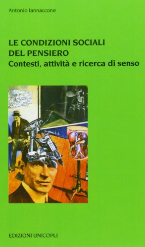 Le Condizioni Sociali Del Pensiero. Contesti Sociali E Culturali