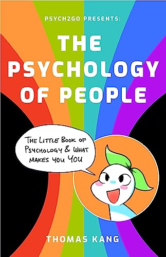 The Psychology Of People: A Little Book Of Psychology & What Makes You You