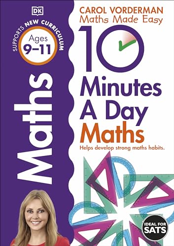 10 Minutes A Day Maths, Ages 9-11 (Key Stage 2): Supports The National Curriculum, Helps Develop Strong Maths Skills