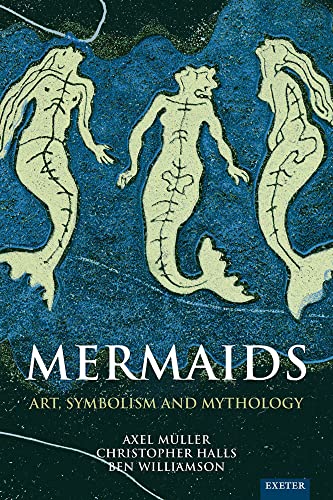 Mermaids: Art, Symbolism And Mythology