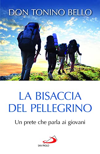 La Bisaccia Del Pellegrino. Un Prete Che Parla Ai Giovani