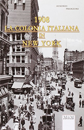 La Colonia Italiana In New York 1908