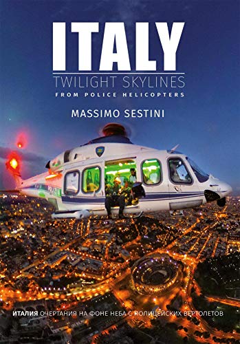 Italy. Twilight Skylines From Police Helicopters. Ediz. Inglese E Russa, Copertina Assortita
