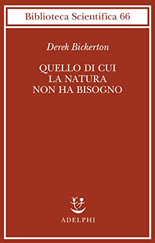 Quello Di Cui La Natura Non Ha Bisogno. Linguaggio, Mente Ed Evoluzione