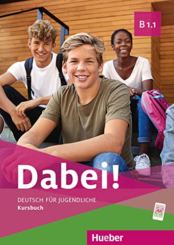 Dabei! Deutsch Für Jugendliche. B1.1. Kursbuch. Per Il Biennio Delle Scuole Superiori: Deutsch Für Jugendliche. Deutsch Als Fremdsprache