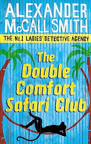 The Double Comfort Safari Club: The No.1 Ladies Detective Agency, Book 11