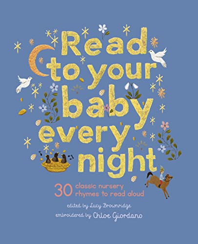 Read To Your Baby Every Night: 30 Classic Lullabies And Rhymes To Read Aloud (3)