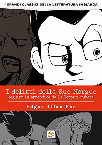 I Delitti Della Rue Morgue. I Grandi Classici Della Letteratura In Manga (Vol. 2)