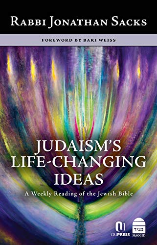 Judaism'S Life-Changing Ideas: A Weekly Reading Of The Jewish Bible