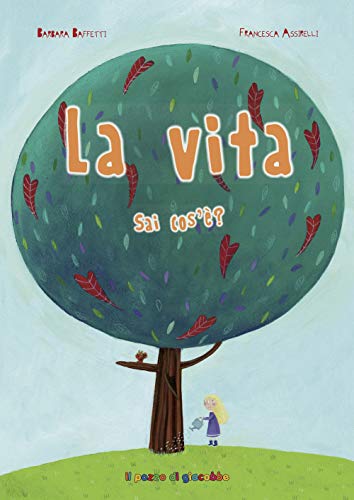 La Vita Sai Cos'È? Ediz. Illustrata