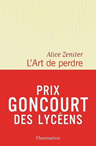 L' Art De Perdre - Prix Littéraire Le Monde 2017 Prix Des Libraires De Nancy - Le Point: Roman