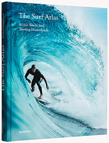 The Surf Atlas: Iconic Waves And Surfing Hinterlands