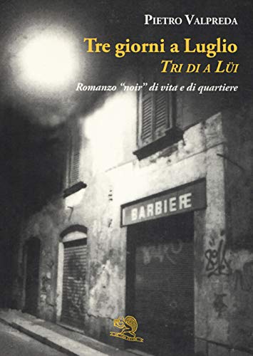 Tre Giorni A Luglio. Tri Di A Lüi