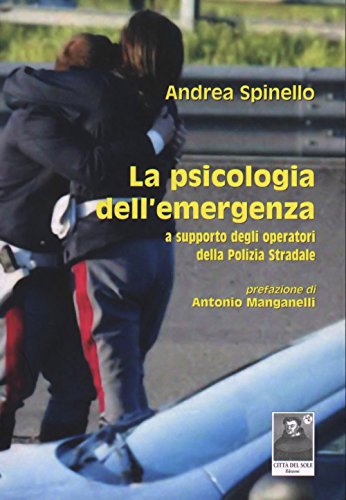 La Psicologia Dell'Emergenza A Supporto Degli Operatori Della Polizia Stradale