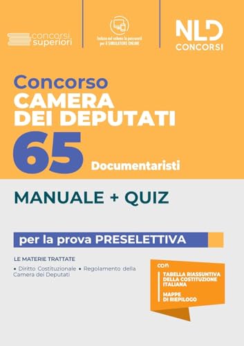 Concorso Documentarista Camera Dei Deputati 65 Posti. Manuale Completo. Teoria + Quiz Per La Prova Preselettiva 2022. Con Software Di Simulazione