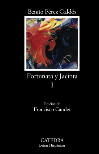 Fortunata Y Jacinta, I [Lingua Spagnola]: Dos Historias De Casadas: 1