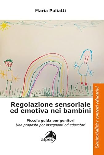 Regolazione Sensoriale Ed Emotiva Nei Bambini