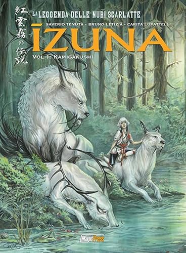 Izuna. La Leggenda Delle Nubi Scarlatte. Kamigakushi (Vol. 1)