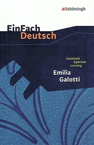 Einfach Deutsch - Textausgaben: Emilia Galotti. Mit Materialien: Einfach Deutsch / Lessing / Emilia Galotti