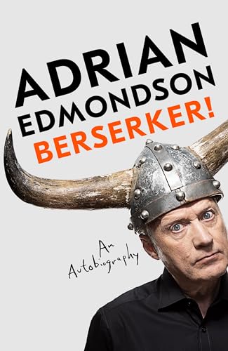 Berserker!: The Deeply Moving And Brilliantly Funny Memoir From One Of Britain'S Most Beloved Comedians