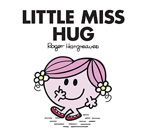 Little Miss Hug: The Brilliantly Funny Classic Children’S Illustrated Series