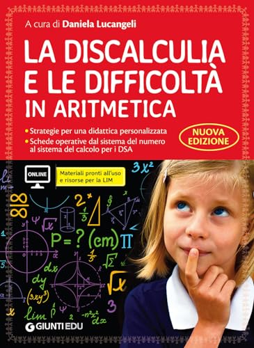 La Discalculia E Le Difficoltà In Aritmetica. Guida Con Workbook. Con Espansione Online