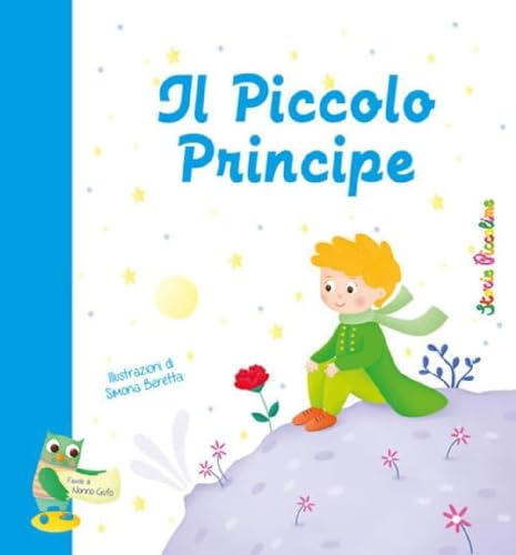 Il Piccolo Principe. Ediz. Illustrata