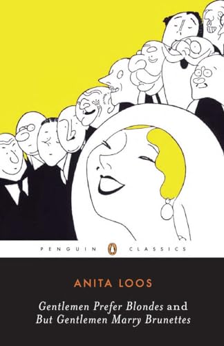 Gentlemen Prefer Blondes And But Gentlemen Marry Brunettes: The Illuminating Diary Of A Professional Lady