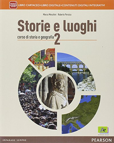 Storie E Luoghi. Per Le Scuole Superiori. Con E-Book. Con Espansione Online (Vol. 2)