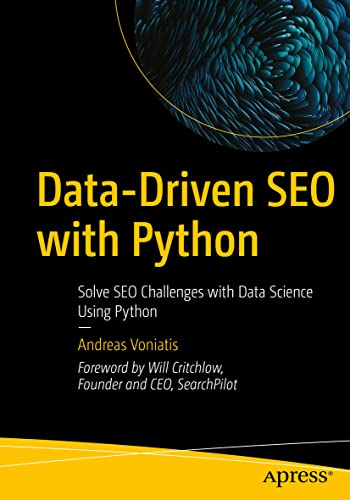 Data Driven Seo With Python: Solve Seo Challenges With Data Science Using Python