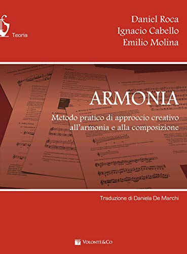 Armonia. Metodo Pratico Di Approccio Creativo All'Armonia E Alla Composizione. Con Contenuti Extra Online