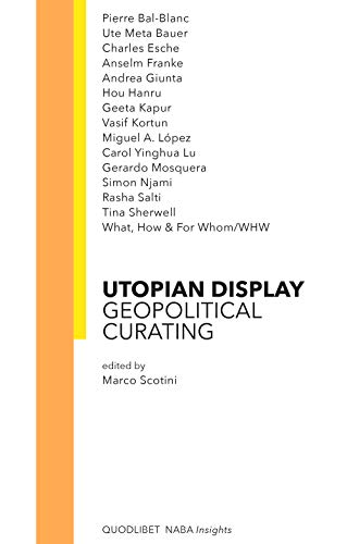Utopian Display. Geopolitical Curating