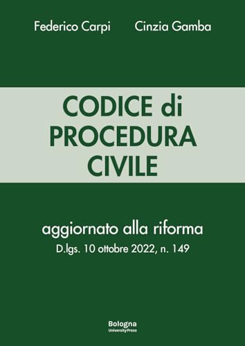 Codice Di Procedura Civile. Aggiornato Alla Riforma D.Lgs. 10 Ottobre 2022, N. 149