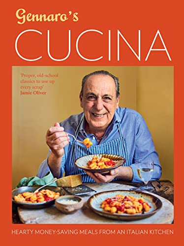 Gennaro'S Cucina: A Cookbook Of Classic Italian Recipes That Help To Budget During A Cost-Of-Living Crisis