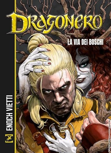 La Via Dei Boschi. Dragonero