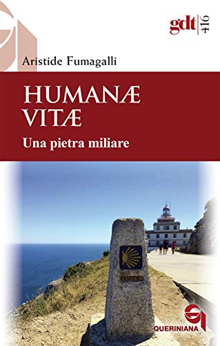 Humanae Vitae. Una Pietra Miliare. Nuova Ediz.