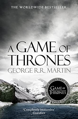 A Game Of Thrones: The Bestselling Classic Epic Fantasy Series Behind The Award-Winning Hbo And Sky Tv Show And Phenomenon Game Of Thrones: Book 1