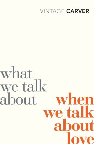 What We Talk About When We Talk About Love [Lingua Inglese]: Raymond Carver