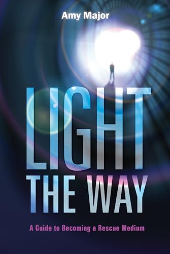 Light The Way: A Guide To Becoming A Rescue Medium