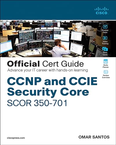 Ccnp And Ccie Security Core Scor 350-701 Official Cert Guide