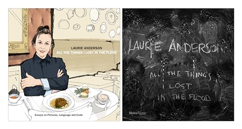 Laurie Anderson: All The Things I Lost In The Flood