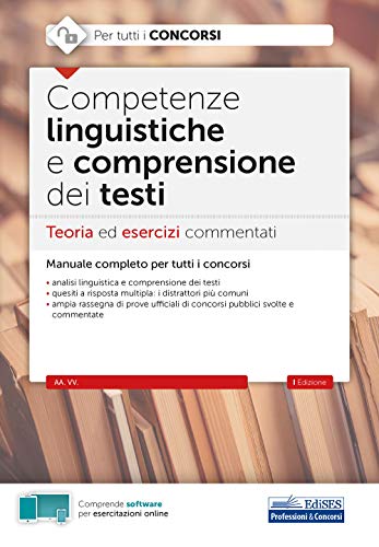 Competenze Linguistiche E Comprensione Dei Testi: Teoria Ed Esercizi Commentati