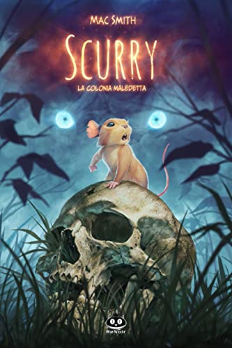 Scurry. La Colonia Maledetta (Vol. 1)