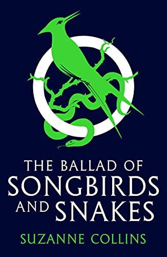 The Ballad Of Songbirds And Snakes: Tiktok Made Me Buy It! (The Latest Blockbuster, Bestselling Hunger Games Novel) (The Hunger Games)